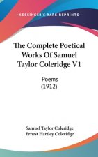 The Complete Poetical Works Of Samuel Taylor Coleridge V1: Poems (1912)