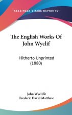 The English Works Of John Wyclif: Hitherto Unprinted (1880)