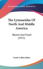 The Lymnaeidae Of North And Middle America: Recent And Fossil (1911)