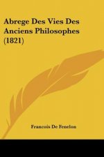 Abrege Des Vies Des Anciens Philosophes (1821)