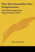 Uber Das Sinnesleben Des Neugeborenen: Nach Physiologischen Experimenten (1913)