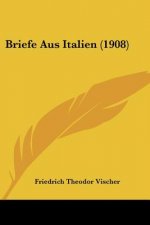 Briefe Aus Italien (1908)