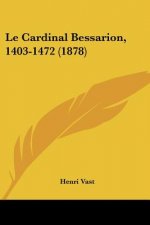 Le Cardinal Bessarion, 1403-1472 (1878)
