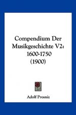 Compendium Der Musikgeschichte V2: 1600-1750 (1900)