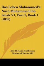 Das Leben Muhammed's Nach Muhammed Ibn Ishak V1, Part 2, Book 1 (1859)
