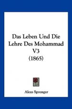 Das Leben Und Die Lehre Des Mohammad V3 (1865)