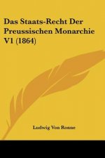 Das Staats-Recht Der Preussischen Monarchie V1 (1864)