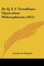 De Q. S. F. Tertulliano Opusculum Philosophicum (1855)