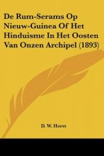 De Rum-Serams Op Nieuw-Guinea Of Het Hinduisme In Het Oosten Van Onzen Archipel (1893)