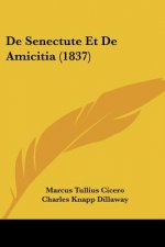 De Senectute Et De Amicitia (1837)