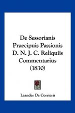 De Sessorianis Praecipuis Passionis D. N. J. C. Reliquiis Commentarius (1830)