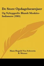 de Store Opdagelsesrejser: Og Nybyggerliv Blandt Meskito-Indianere (1905)