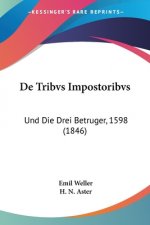 De Tribvs Impostoribvs: Und Die Drei Betruger, 1598 (1846)