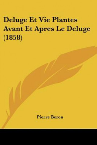 Deluge Et Vie Plantes Avant Et Apres Le Deluge (1858)