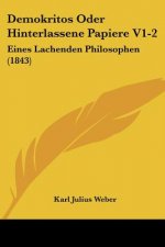 Demokritos Oder Hinterlassene Papiere V1-2: Eines Lachenden Philosophen (1843)