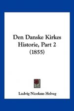 Den Danske Kirkes Historie, Part 2 (1855)