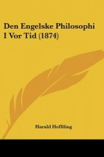 Den Engelske Philosophi I Vor Tid (1874)