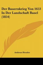 Der Bauernkrieg Von 1653 In Der Landschaft Basel (1854)