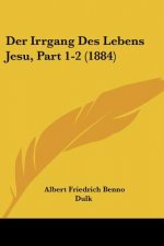 Der Irrgang Des Lebens Jesu, Part 1-2 (1884)