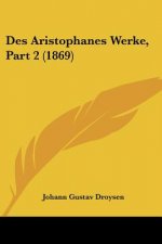 Des Aristophanes Werke, Part 2 (1869)