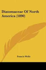 Diatomaceae Of North America (1890)