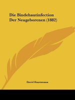 Die Bindehautinfection Der Neugeborenen (1882)