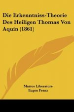 Die Erkenntniss-Theorie Des Heiligen Thomas Von Aquin (1861)