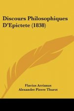 Discours Philosophiques D'Epictete (1838)