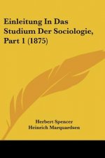 Einleitung In Das Studium Der Sociologie, Part 1 (1875)