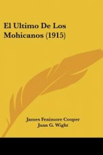 El Ultimo de Los Mohicanos (1915)