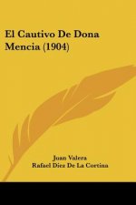 El Cautivo De Dona Mencia (1904)