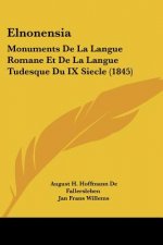 Elnonensia: Monuments De La Langue Romane Et De La Langue Tudesque Du IX Siecle (1845)