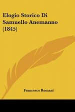 Elogio Storico Di Samuello Anemanno (1845)
