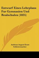 Entwurf Eines Lehrplans Fur Gymnasien Und Realschulen (1835)