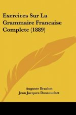Exercices Sur La Grammaire Francaise Complete (1889)