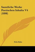 Samtliche Werke Poetischen Inhalts V4 (1898)