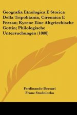 Geografia Etnologica E Storica Della Tripolitania, Cirenaica E Fezzan; Kyrene Eine Altgriechische Gottin; Philologische Untersuchungen (1888)