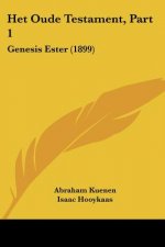 Het Oude Testament, Part 1: Genesis Ester (1899)