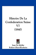 Histoire De La Confederation Suisse V7 (1840)