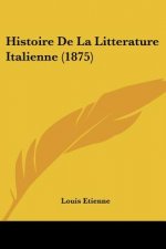 Histoire De La Litterature Italienne (1875)
