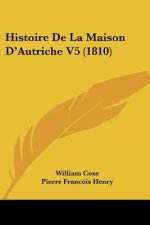 Histoire De La Maison D'Autriche V5 (1810)