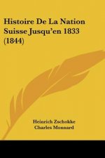 Histoire De La Nation Suisse Jusqu'en 1833 (1844)