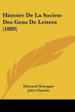 Histoire De La Societe Des Gens De Lettres (1889)