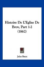 Histoire De L'Eglise De Brov, Part 1-2 (1862)