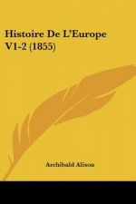 Histoire De L'Europe V1-2 (1855)