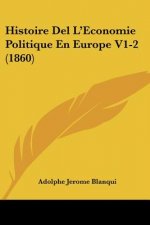 Histoire Del L'Economie Politique En Europe V1-2 (1860)
