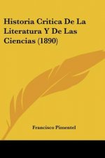 Historia Critica De La Literatura Y De Las Ciencias (1890)