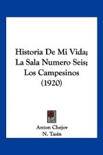 Historia de Mi Vida; La Sala Numero Seis; Los Campesinos (1920)