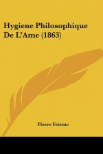 Hygiene Philosophique De L'Ame (1863)