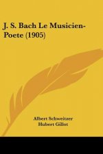 J. S. Bach Le Musicien-Poete (1905)